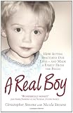 A Real Boy: How Autism Shattered Our Lives - and Made a Family from the Pieces