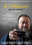 Ai Weiwei: Never Sorry