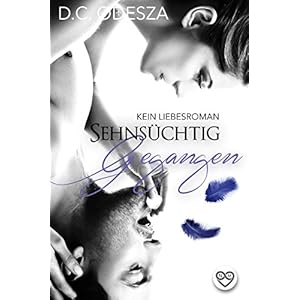 Sehnsüchtig - Gegangen: (K)ein Liebesroman