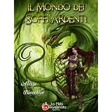 Il mondo dei soffi ardentidi Alexia Bianchini
