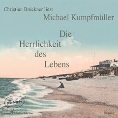 Die Herrlichkeit des Lebens