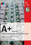 CompTIA A+ All in One: Prüfungsvorbereitung und Hardware-Buch