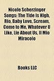 Nicole Scherzinger Songs: The Tide Is High, Rio, Baby Love, Scream, Come to Me, Whatever U Like, Lie about Us, Il Mio Miracolo, Breakfast in Bed-