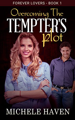 Overcoming The Tempter's Plot: Romance New Release, Romantic Short Stories (Forever Lovers Book 1)