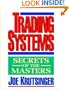 Trading Systems: Secrets of the Masters