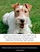 That's a Good Dog: Dog Breeds of the Terrier Group (Airedale, Cairn, Dandie Dinmont, Kerry Blue, Norfolk, Wirefox, and More)