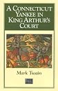 A Connecticut Yankee in King Arthur's Court (The World's Best Reading)