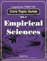 LinguaForum TOEFL iBT Core Topic Guide Vol. 4: Empirical Sciences (TOEFL Practice Test series) (TOEFL Practice Test series)