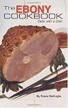 The Ebony Cookbook: A Date With a Dish