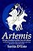 Artemis: Virgin Goddess of the Sun & Moon--A Comprehensive Guide to the Greek Goddess of the Hunt, Her Myths, Powers & Mysteries