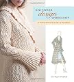 Knitwear Design Workshop: The Comprehensive Guide to Handknits