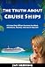 The Truth About Cruise Ships - A Cruise Ship Officer Survives the Work, Adventure, Alcohol, and Sex of Ship Life 51nkscLlj L. SL75 Carnival Cruise The Essence Of Tranquility & The Sense Of Ease