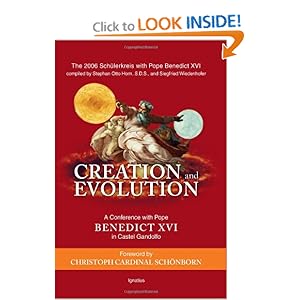 Creation and Evolution: A Conference with Pope Benedict XVI in Castel Gandolfo S.D.S. Stephan Horn and Cardinal Christoph Schonborn