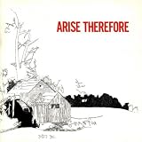 Arise Therefore