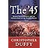 The '45: Bonnie Prince Charlie and the Untold Story of the Jacobite Rising