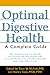 Optimal Digestive Health: A Complete Guide