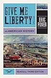 Give me liberty! : an American history