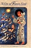 To Live As Francis Lived: A Guide for Secular Franciscans (The Path of Franciscan Spirituality)