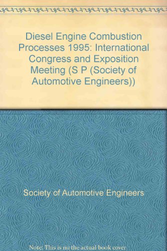 Diesel Engine Combustion Processes (S P (Society of Automotive Engineers))