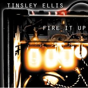Fire It Up : Tinsley Ellis