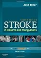 Stroke in Children and Young Adults: Expert Consult - Online and Print