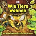 Wie Tiere wohnen: Mit spektakul�ren Pop-up-Szenen