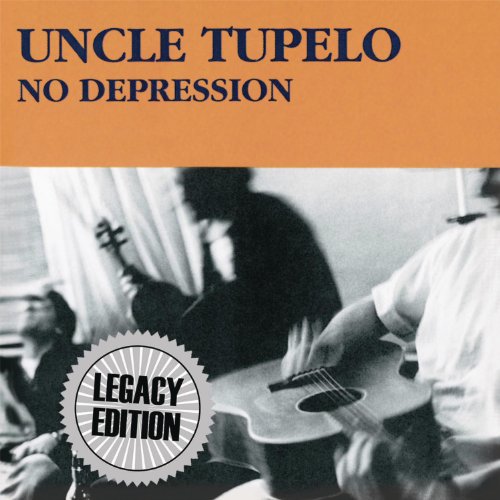 Uncle Tupelo - No Depression (Legacy Edition) - Zortam Music