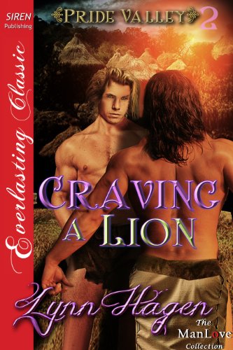 Craving a Lion [Pride Valley 2] (Siren Publishing Everlasting Classic ManLove)