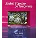 Jardins tropicaux contemporains