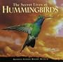 The Secret Lives of Hummingbirds
