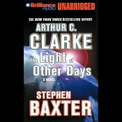 The Light of Other Days | [Arthur C. Clarke, Stephen Baxter]