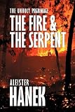 The Fire and the Serpent: The Unholy Pilgrimage