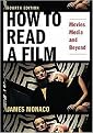 How to Read a Film (Movies, Media, and Beyond Art, Technology, Language, History, Theory) (Revised / Expanded) (Paperback)