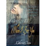 When I See You - A Noveldi Katherine Owen