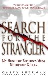 Search for the Strangler: My Hunt for Boston's Most Notorious Killer