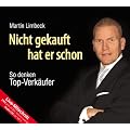 Nicht gekauft hat er schon - So denken Top-Verk�ufer (CD/DVD): Live-Mitschnitt der 'SALESMASTERs and Friends'