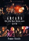 ARCANA -the die has been cast- LIVE [DVD]