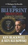 The Blueprint: Obama's Plan to Subvert the Constitution and Build an Imperial Presidency