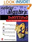 College Algebra Demystified