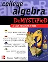 College Algebra Demystified