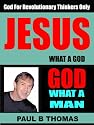 Jesus What a God God What a Man