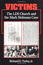 Victims: THE LDS CHURCH AND THE MARK HOFMANN CASE Victims: THE LDS CHURCH AND THE MARK HOFMANN CASE