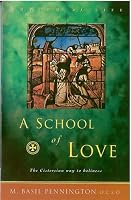 A School of Love: The Cistercian Way to Holiness (Rhythm of Life)