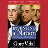 Inventing a Nation: Washington, Adams, Jefferson