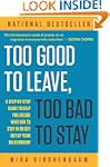 Too Good to Leave, Too Bad to Stay: A...
