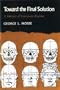 Toward the Final Solution: A History of European Racism