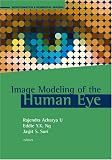 Review Artech House Publishers  / Image Modeling of the Human Eye (Bioinformatics & Biomedical Imaging)