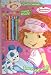 Strawberry Shortcake Scent-Sational! with Crayons
