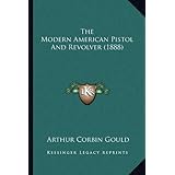 the modern american pistol and revolver 1888