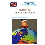 Assimil Language Courses / El Ingles de los Negocios (Business English Course for Spanish Speakers / Book Plus 3 Audio Compact Discs (English and Spanish Edition) ~ Assimil Language Courses